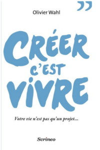 Créer c'est vivre