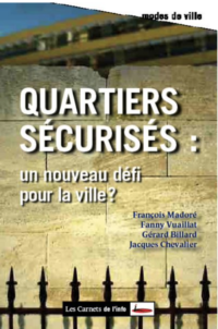 Quartiers sécurisés, un nouveau défi pour la ville?