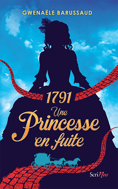 1791: Une princesse en fuite