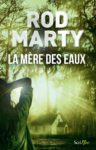 Chronique de « La Mère des Eaux » plat 1 Rod_MARTY_MereDesEaux-min