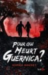 Dossier pédagogique autour de Pour qui meurt Guernica ?, de Sophie Doudet Guernica_une