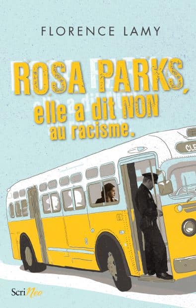 Rosa Parks, elle a dit non au racisme