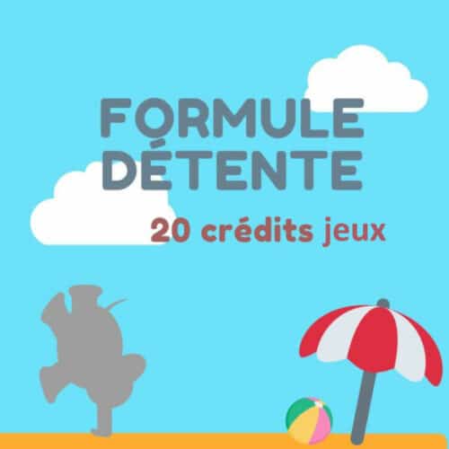 JEUX - Formule Détente - 20 crédits