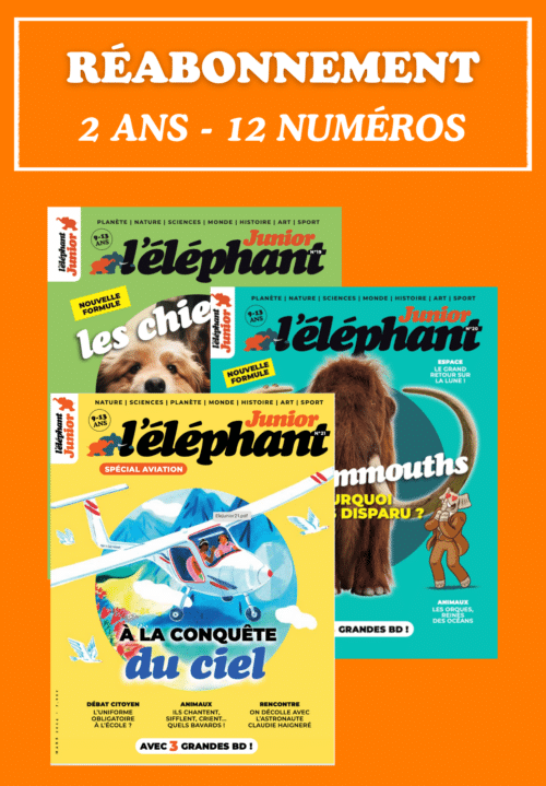 OFFRE DE REABONNEMENT 2 ans à l’éléphant junior