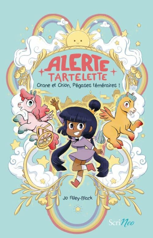 Alerte Tartelette : Orane et Orion, Pégases téméraires !