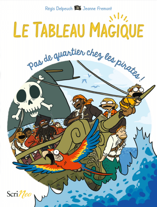 Le Tableau magique :  Pas de quartier chez les pirates !