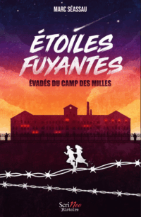 Etoiles fuyantes -  Evadés du camps des milles