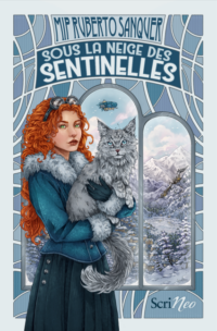 Sous la neige des Sentinelles