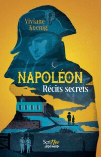 Napoléon, récits secrets